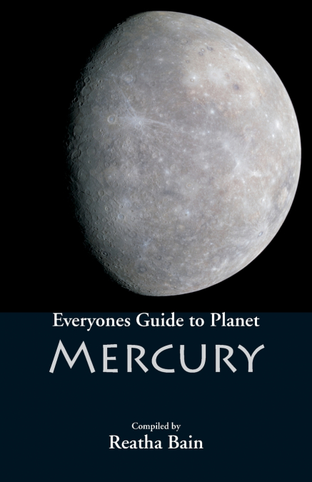 Everyone’s Guide to Planet Mercury