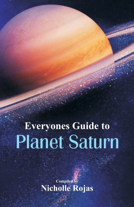Everyone’s Guide to Planet Saturn
