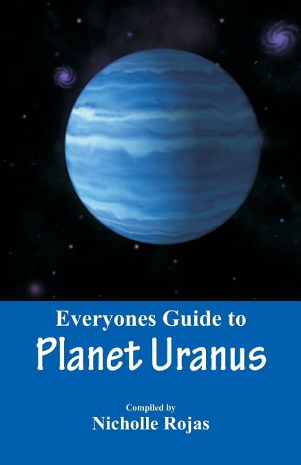 Everyone’s Guide to Planet Uranus
