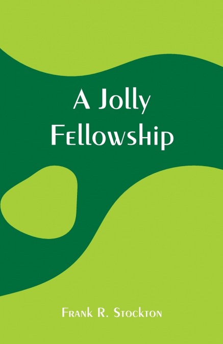 A Jolly Fellowship