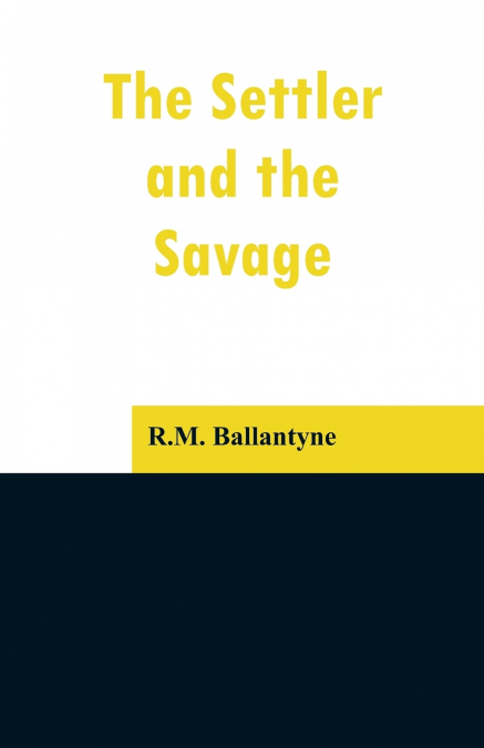 The Settler and the Savage