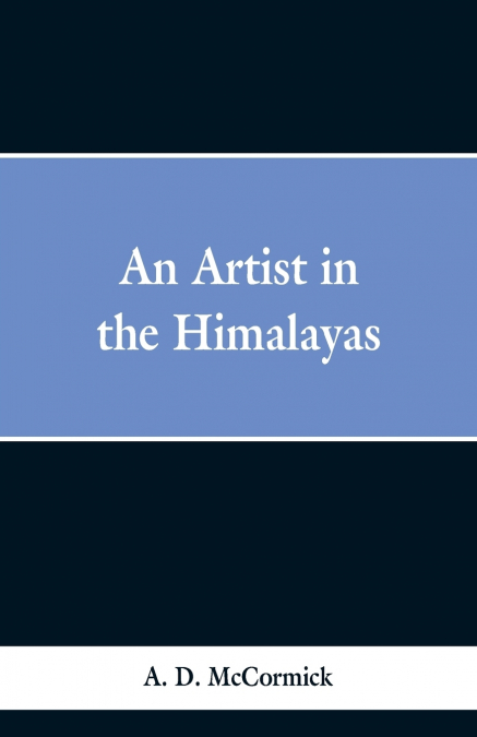An Artist In The Himalayas