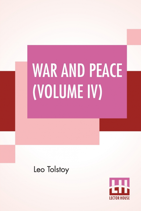 War And Peace (Volume IV)