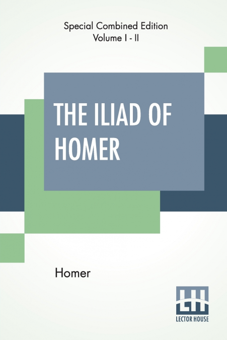 The Iliad Of Homer (Complete)