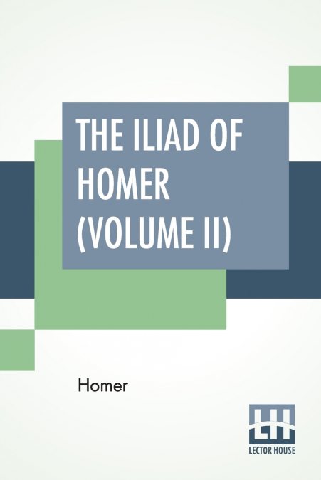 The Iliad Of Homer (Volume II)