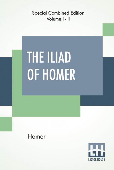 The Iliad Of Homer (Complete)