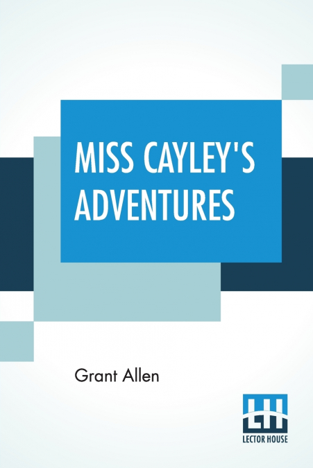 Miss Cayley’s Adventures