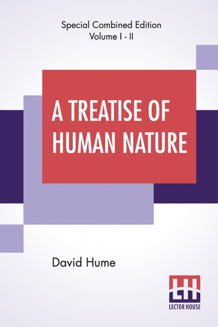 A Treatise Of Human Nature (Complete)