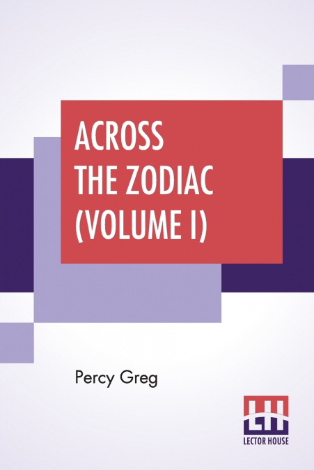 Across The Zodiac (Volume I)