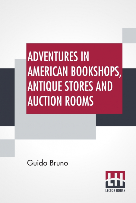 Adventures In American Bookshops, Antique Stores And Auction Rooms