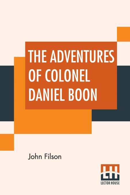 The Adventures Of Colonel Daniel Boon