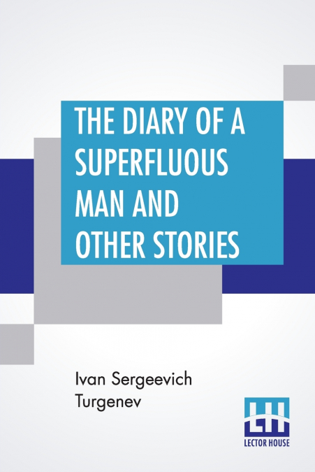 The Diary Of A Superfluous Man And Other Stories