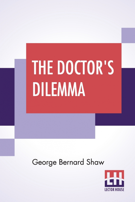 The Doctor’s Dilemma