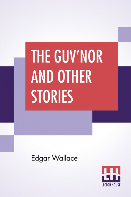 The Guv’Nor And Other Stories