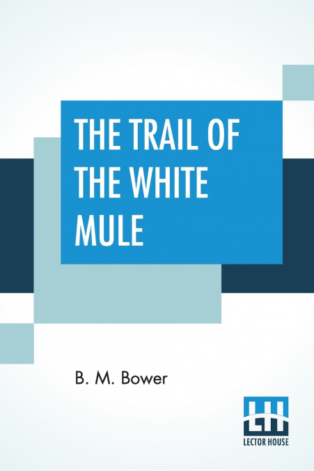 The Trail Of The White Mule