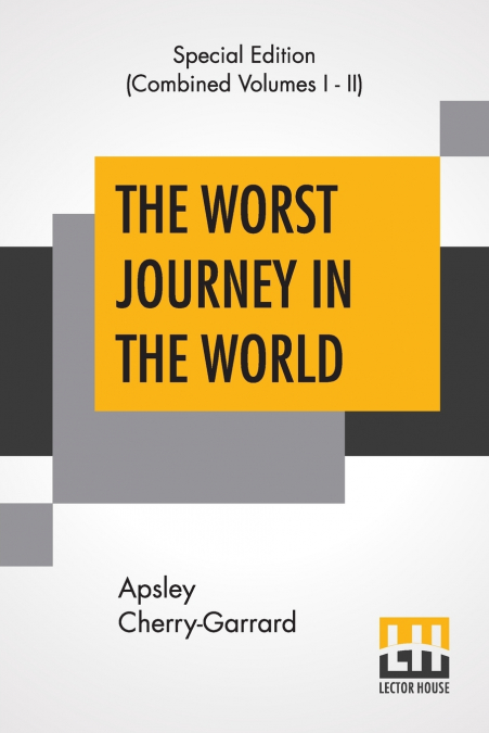 The Worst Journey In The World (Complete)