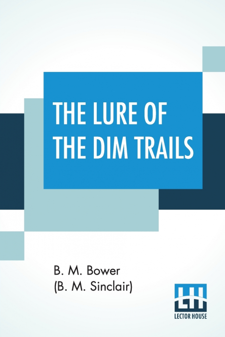 The Lure Of The Dim Trails