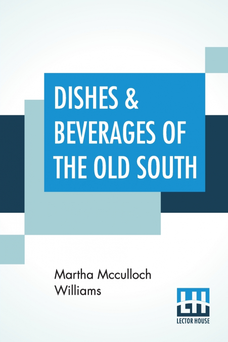 Dishes & Beverages Of The Old South