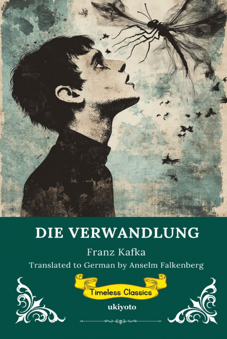 DIE VERWANDLUNG | German Version of The Metamorphosis
