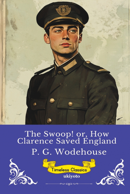 The Swoop! or, How Clarence Saved England | Timeless Classics