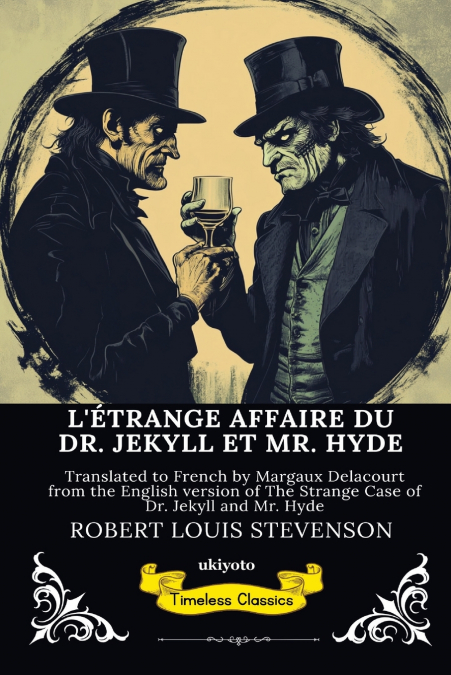 L’ÉTRANGE AFFAIRE DU DR. JEKYLL ET MR. HYDE | French Version of The Strange Case of Dr Jekyll and Mr Hyde
