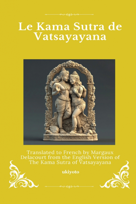 Le Kama Sutra de Vatsayayana | French Version of The Kama Sutra of Vatsyayana