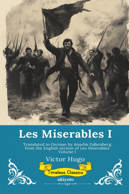 Les Miserables Band I | German Version of Les Miserables Volume I