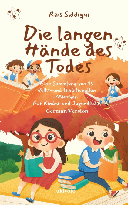 Die langen Hände des Todes | Eine Sammlung von 15 Volks- und traditionellen Märchen Für Kinder und Jugendliche