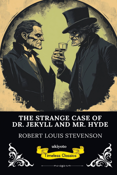 The Strange Case of Dr Jekyll and Mr Hyde | Timeless Classics