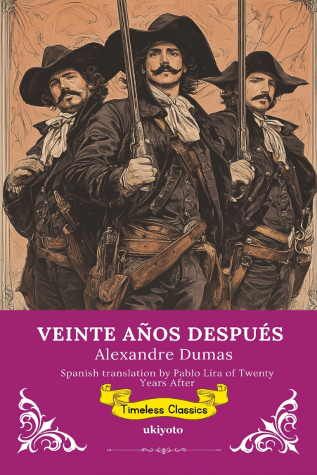 VEINTE AÑOS DESPUÉS | Spanish Version of Twenty Years After