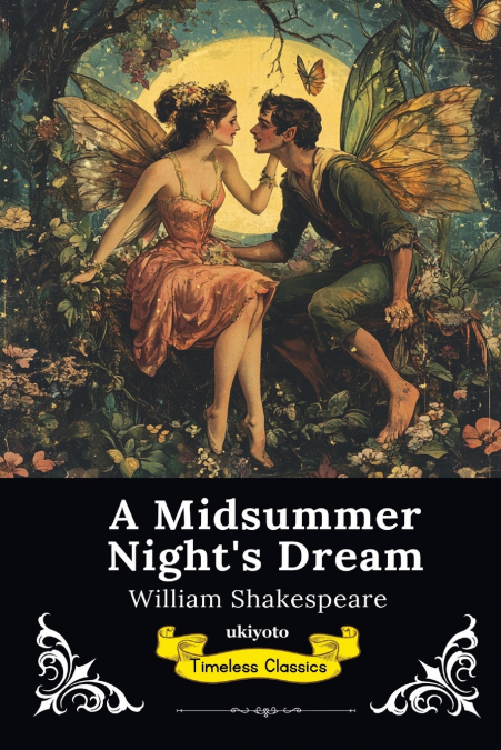 A Midsummer Night’s Dream | Timeless Classics