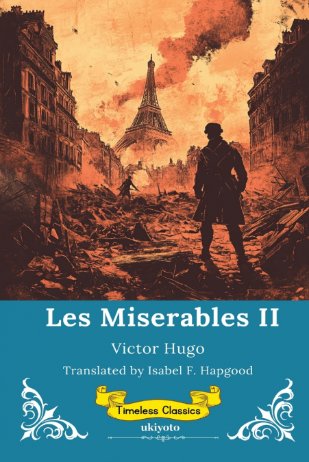 Les Miserables Volume II | Timeless Classics