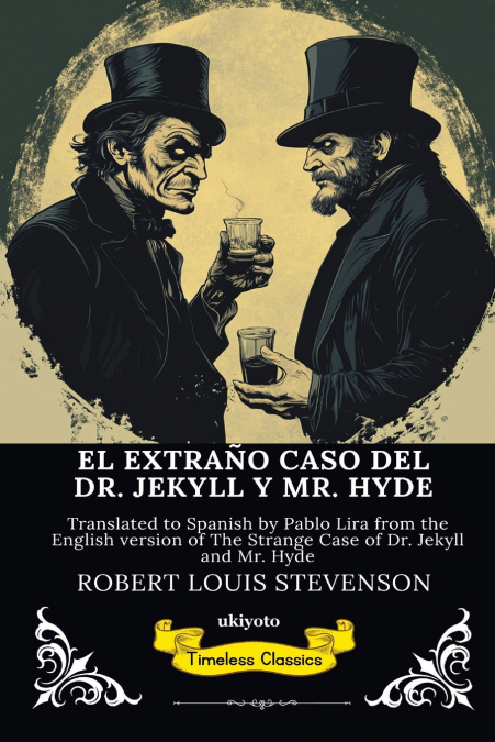 EL EXTRAÑO CASO DEL DR. JEKYLL Y MR. HYDE | Spanish Version of The Strange Case of Dr Jekyll and Mr Hyde
