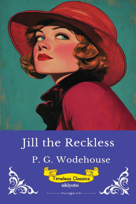 Jill the Reckless | Timeless Classics