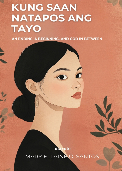 Kung Saan Natapos ang Tayo | Mga Tula ng Pagbitaw, Paghilom, at Pag-ibig ng Maykapal