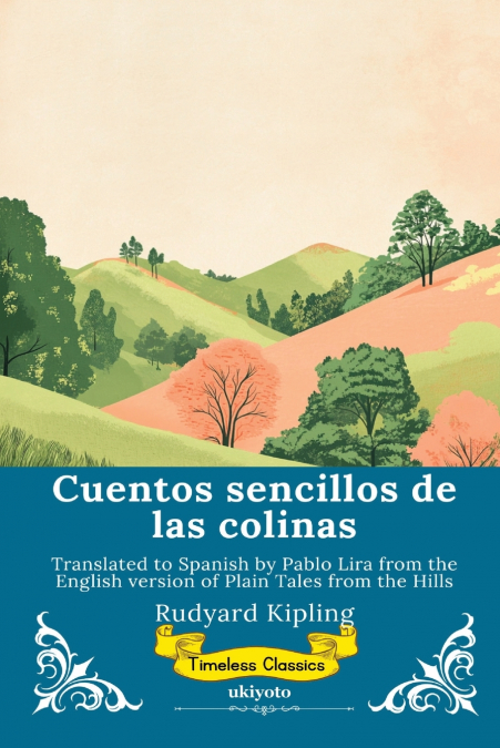 Cuentos sencillos de las colinas | Spanish Version of Plain Tales From The Hills
