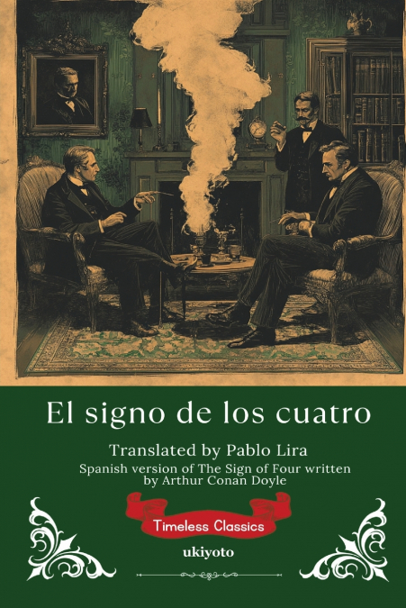 El signo de los cuatro | Spanish Version of The Sign of the Four