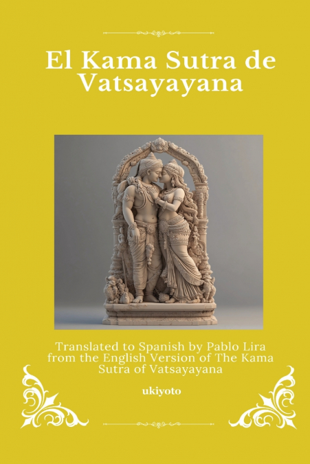 El Kama Sutra de Vatsayayana | Spanish Version of The Kama Sutra of Vatsyayana
