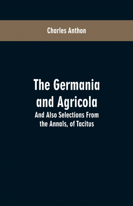 The Germania and Agricola