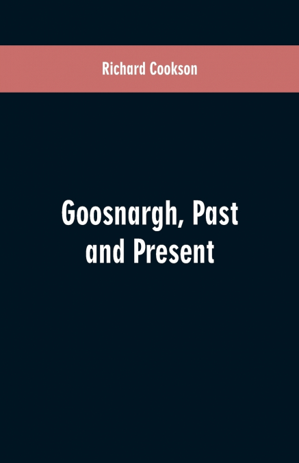Goosnargh, Past and Present