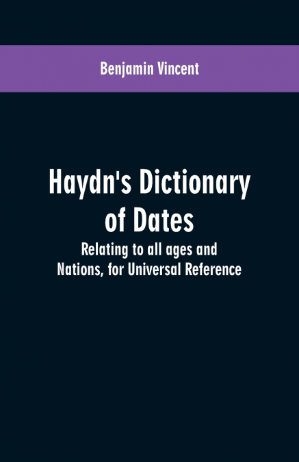 Haydn’s dictionary of dates