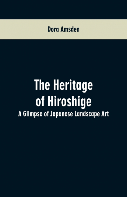 The Heritage of Hiroshige