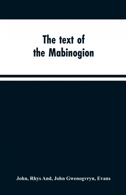 The text of the Mabinogion