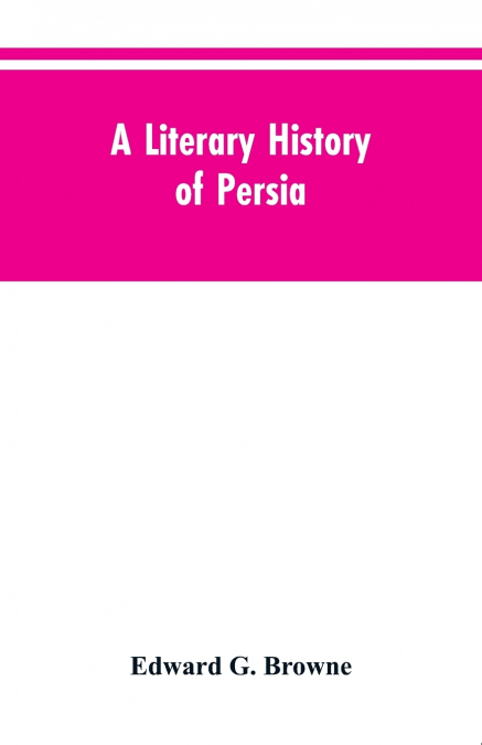 A Literary History of Persia