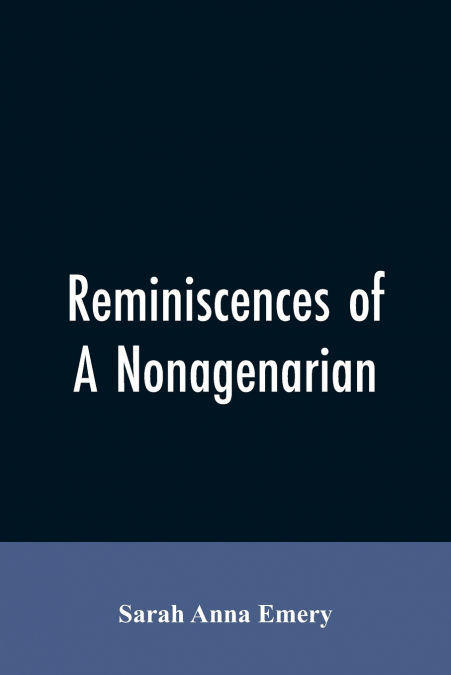 Reminiscences of a nonagenarian