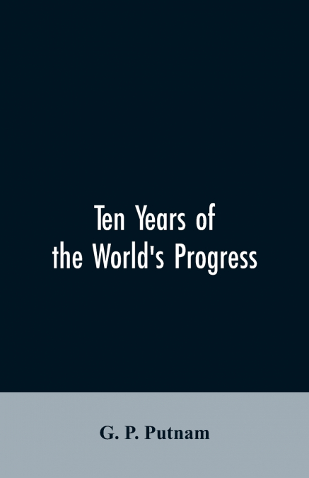 Ten years of the world’s progress