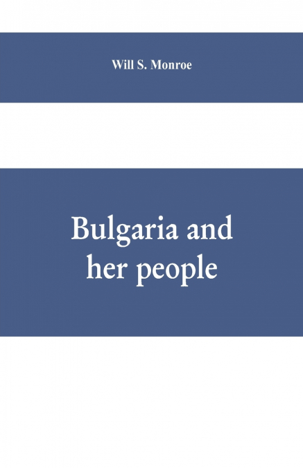 Bulgaria and her people
