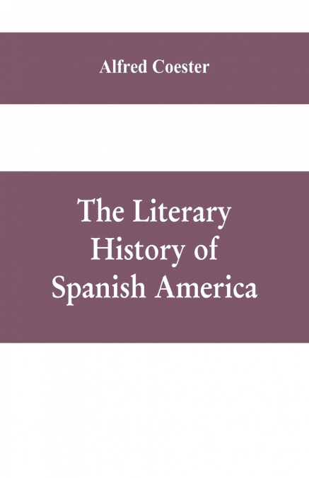 The literary history of Spanish America