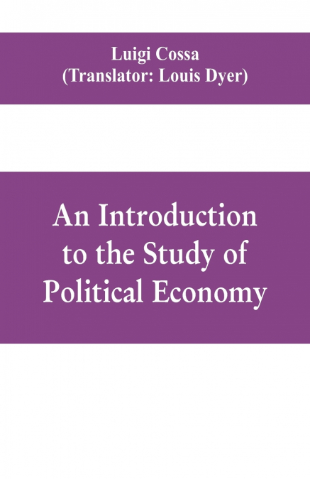 An introduction to the study of political economy