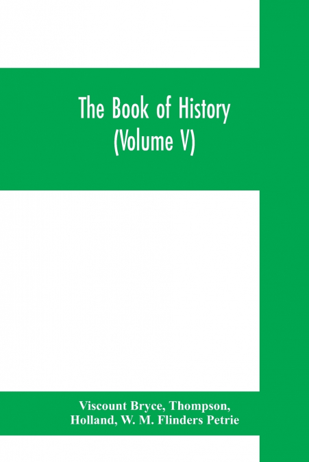 The book of history. A history of all nations from the earliest times to the present, with over 8,000 illustrations (Volume V) The Near East.